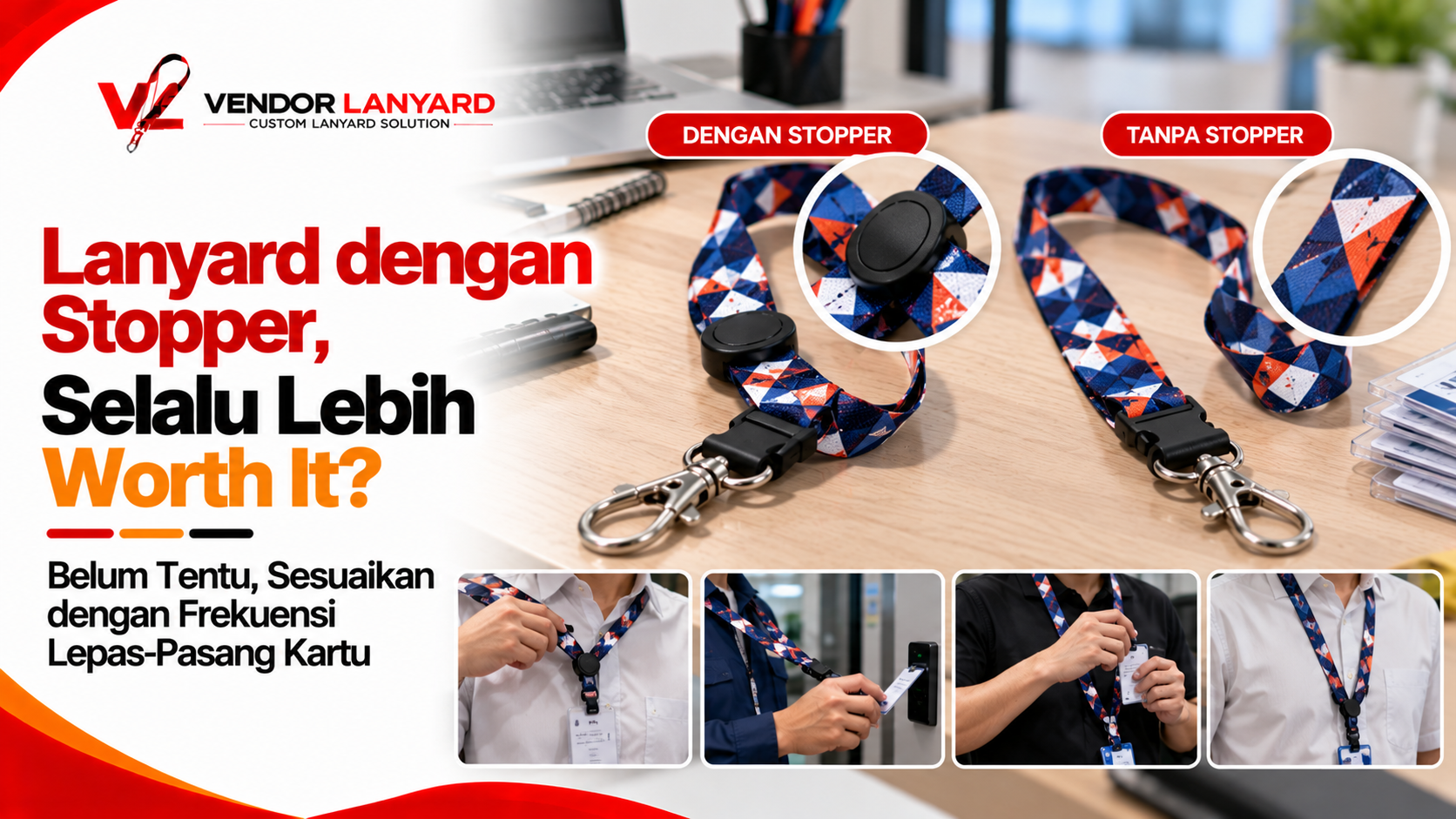 Lanyard dengan Stopper vs Tanpa Stopper, Mana Lebih Worth It?
