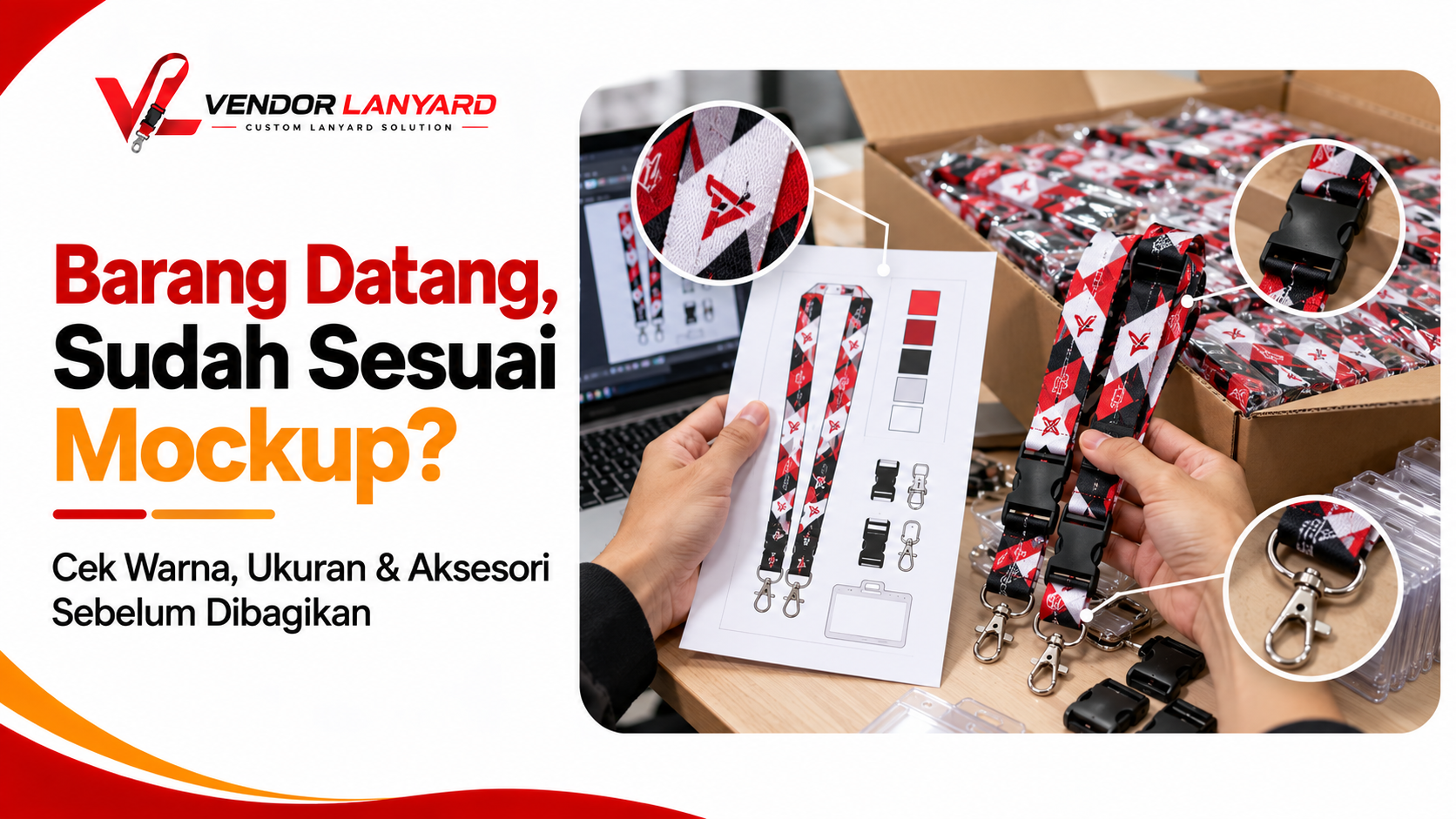 Apa Saja yang Perlu Dicocokkan antara Lanyard dan Mockup Saat Barang Datang?