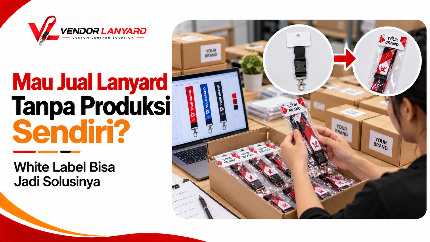 Layanan White Label Lanyard, Kapan Cocok untuk Percetakan dan Agency?