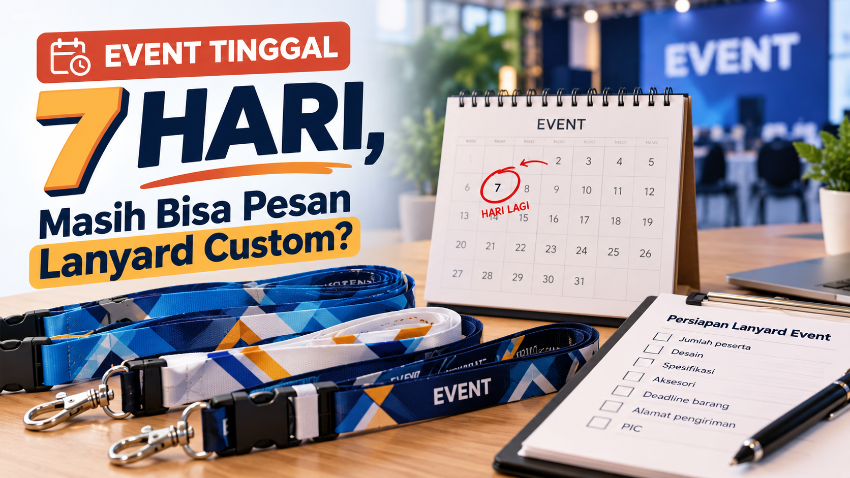 Event Tinggal 7 Hari, Masih Bisa Pesan Lanyard Custom?