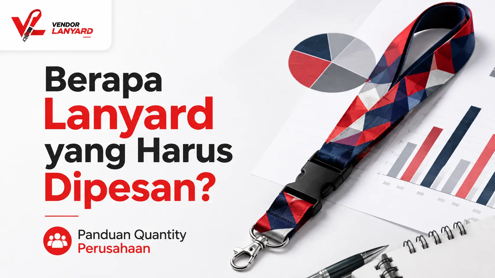 Berapa Lanyard yang Harus Dipesan? Panduan Quantity Perusahaan