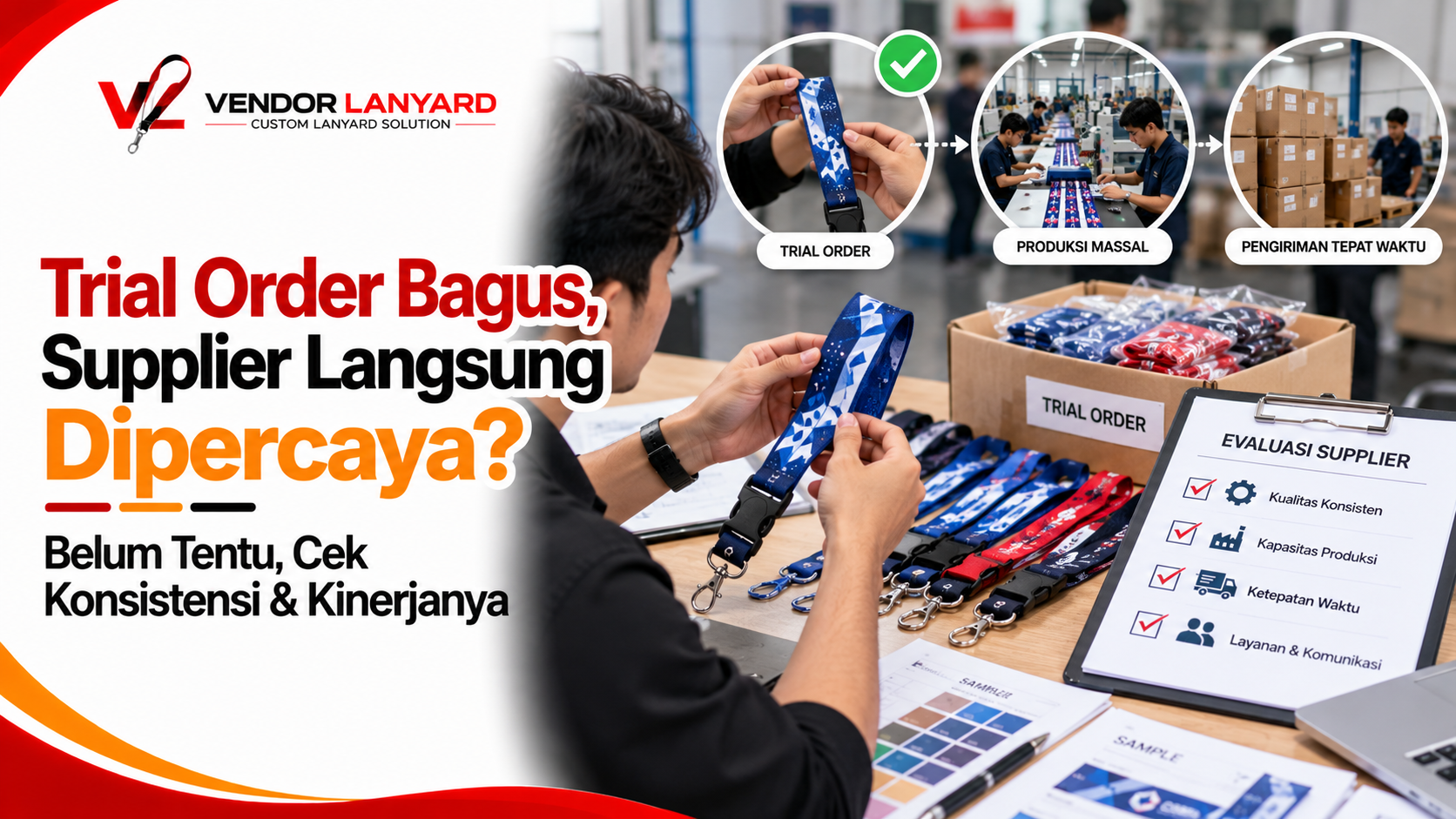 Supplier Lanyard Terpercaya, Evaluasi Setelah Trial Order