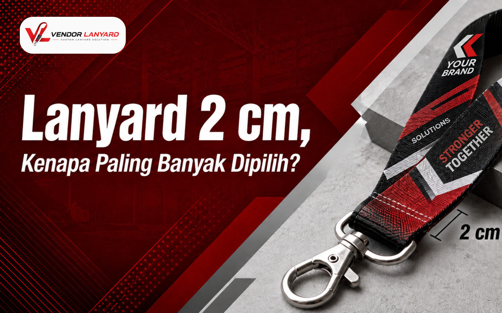 Kenapa Ukuran Lanyard 2 cm Banyak Dipilih?