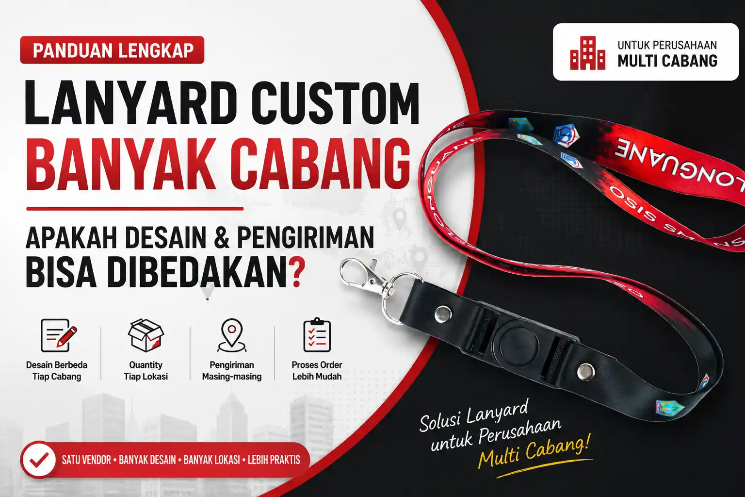 Lanyard Custom Banyak Cabang, Bisa Beda Desain & Pengiriman?