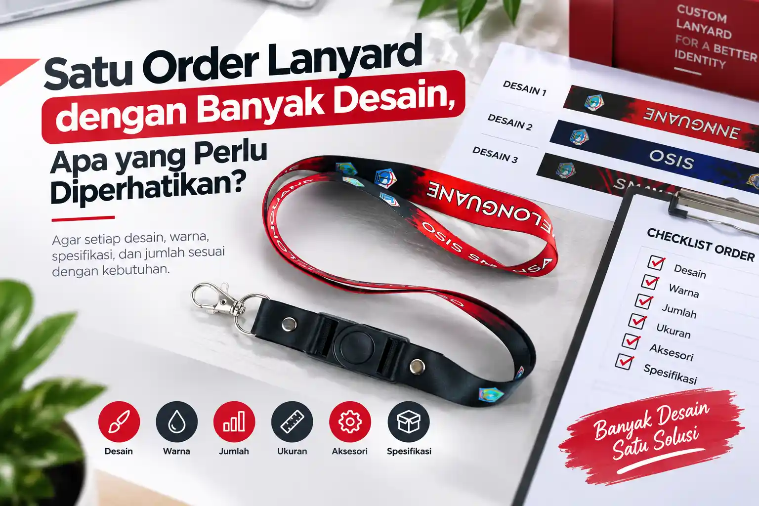 Satu Order Lanyard dengan Banyak Desain, Apa yang Perlu Diperhatikan?